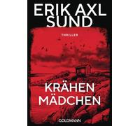 Krähenmädchen: Psychothriller - - Die Rote Reihe: Das Beste, was Spannung zu bieten hat - Blutrot. Hochspannend. Streng limitiert.