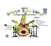 Kräsch! Bum! Bäng! (1): Schlagzeugschule für Kinder ab 6 Jahren leicht und verständlich