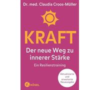 Claudia Croos-M Kraft: Der neue Weg zu innerer Stärke. Ein Re (Copertina rigida)