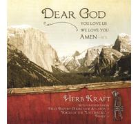Kraft, Herb - Dear God You Love Us We Love You Amen