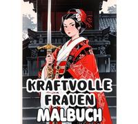 Kraftvolle Frauen Malbuch: Färbung Seiten Von Mächtigen Damen, Dargestellt In Positionen, Die Traditionell Von Männern Innegehabt Wurden, Im ... Stressabbau | Kinder Erwachsene Jugendliche