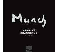 Kraggerud/Firsova/Hakim/Kahane/Kernis/Kleiberg/Kov - Edvard Munch Suite With Henning Kraggerud