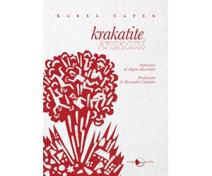 Krakatite [Paperback] [Jun 26, 2020] Capek, Karel; Catalano, Alessandro and Ales