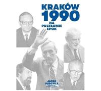 Kraków 1990: Na przełomie epok