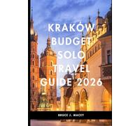 KRAKÓW BUDGET SOLO TRAVEL GUIDE 2026