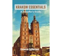KRAKOW ESSENTIALS: A Traveller’s Guide