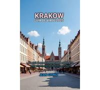 KRAKOW GUÍA DE VIAJE 2025