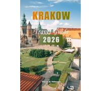 KRAKÓW, POLAND TRAVEL GUIDE 2026