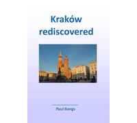 Kraków rediscovered