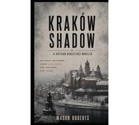 Kraków Shadow: A Vatican Directives Novella