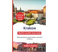 Krakow Travel Guide 2025-2026: Medieval Squares, Royal Castles, and Polish Traditions