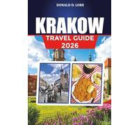 KRAKOW TRAVEL GUIDE 2026: Top Attractions, Top Itineraries & Vacation Tips