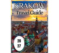 Krakow Travel Guide 2027