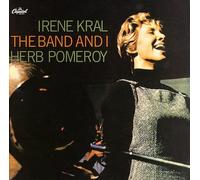 Kral,Irene & Pomeroy,Herb Orchestra - The Band and I (2006 Reissue)