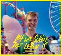 Kramer, Felix - Oh Wie Schön das Leben Is