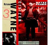 Kramer, Wayne - Return Of Citizen Wayne