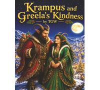 Krampus and Greela's Kindness: Krampus and Greela's Kindness | Helping each other | 8.5x11 inches, 33 Pages | Vintage Pictures