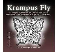 Krampus Fly: A Surreal Butterfly Coloring Book for Krampusnacht Revelers & Yule Goat Weavers