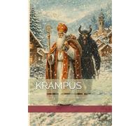 KRAMPUS: HISTORIA, TRADICIÓN Y SIMBOLISMO DE LA MÁSCARA OSCURA DE SAN NICOLÁS