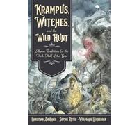 Krampus, Witches, and the Wild Hunt: Alpine Traditions for the Dark Half of the Year