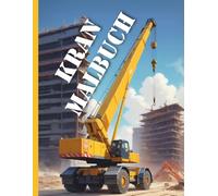 Kran Malbuch XXL: Realistisches Kran-Malbuch: Über 50 Ausmalbilder für kleine und große Künstler