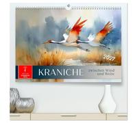 Kraniche zwischen Wind und Weite (hochwertiger Premium Wandkalender 2027 DIN A2 quer), Kunstdruck in Hochglanz: Eleganz im Flug - im Rhythmus des Himmels.