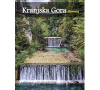 Kranjska Gora Slovenia: A Luxury Coffee Table Book of Iconic Landmarks