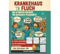 Krankenhaus Malbuch für Pflegekräfte & Krankenschwestern - Stressabbau & Humor im Klinik-Alltag: 50+ humorvolle Szenen aus dem Krankenhaus-Alltag | ... | Geschenkidee für Healthcare Heroes