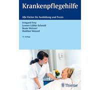Krankenpflegehilfe: Alle Fächer für Ausbildung und Praxis