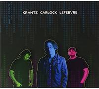 Krantz Carlock Lefebvre by Wayne Krantz (2009-08-18)