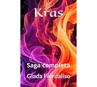 Kras - saga completa copertina con fuoco: Saga completa
