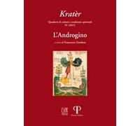 Kratèr. Quaderni di culture e tradizioni spirituali (2025). Vol. 4: L' androgino