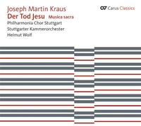 Joseph Martin Kraus Joseph Martin Kraus: Der Tod Jesu (CD) Album