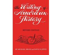 Kraus Michael The Writing Of American History BOOK NUOVO