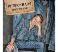 KRAUS, PETER - FUR IMMER IN JEANS