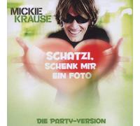 Krause,Mickie - Schatzi Schenk Mir Ein Foto (Party Remix 2011