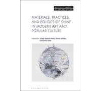 Krause-Wahl, An Materials, Practices, and Politics of Shine in Moder (Tascabile)