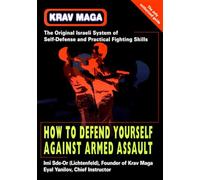 Krav Maga: How to Defend Yourself Against Armed Assault