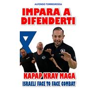 Krav Magà Impara a Difenderti con semplicità: Autodifesa per tutti