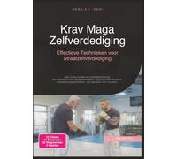 Krav Maga Zelfverdediging: Effectieve Technieken voor Straatzelfverdediging