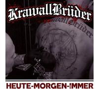 Krawallbrueder - Heute Morgen Fuer Immer