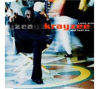 Krayzee - Come Around and Feel Me