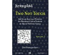 Krazydad Two Not Touch Volume 7: 360 Star Battle Puzzles to Preserve Your Sanity in These Trying Times
