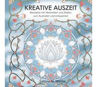 Kreative Auszeit 2: Mandalas mit Weisheiten und Zitaten zum Ausmalen und Entspannen
