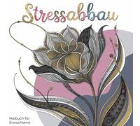Kreative Auszeit: Das magische Malbuch für Stressabbau und Entspannung mit motivierenden Sprüchen- 50 faszinierende Motive aus Blumen, Tieren und Fantasiewelten für Erwachsene