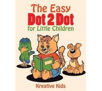 Kreative Kids The Easy Dot 2 Dot for Little Children (Tascabile)