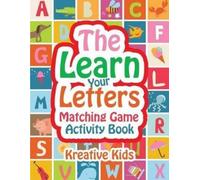 Kreative Kids The Learn Your Letters Matching Game Activity Book (Tascabile)