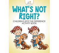 Kreative Kids What's Not Right? Children's Spot the Difference Activ (Tascabile)