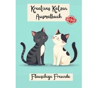 Kreatives Katzen Ausmalbuch, Flauschige Freunde