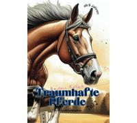 Kreatives Malbuch: Traumhafte Pferde - für Pferdeliebhaber Teil 2: ab 6 Jahren